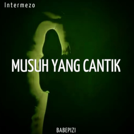 MUSUH YANG CANTIK | Boomplay Music