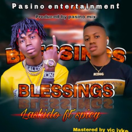 Blessings ft. Spicy | Boomplay Music