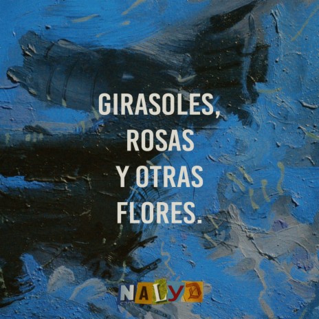 Girasoles, Rosas y Otras Flores | Boomplay Music