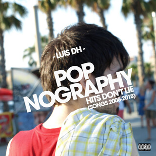 Popnography, Vol. 2 (Hits Don't Lie, Songs 2008-2018)