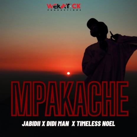 Mpakache ft. Jabidii & Didi Man | Boomplay Music