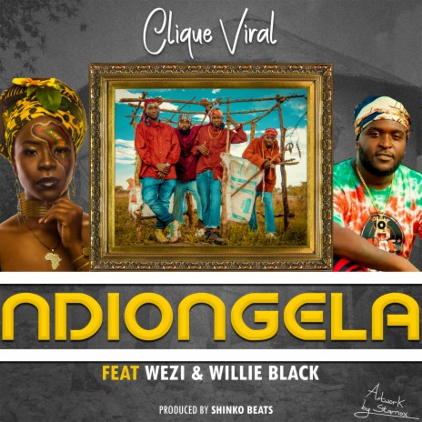 Ndiongela ft. Wezi & Willie Black | Boomplay Music