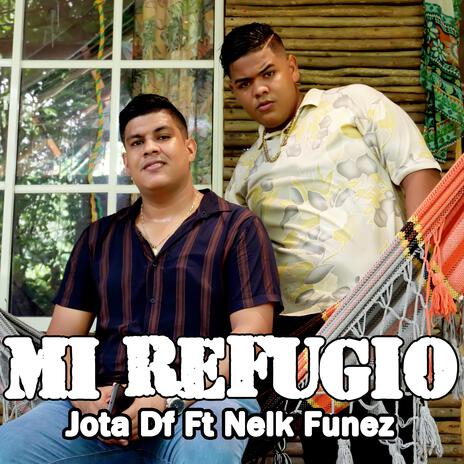 Mi Refugio ft. Nelk Funez | Boomplay Music