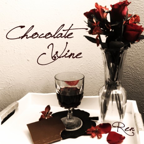Chocolate Wine | Boomplay Music