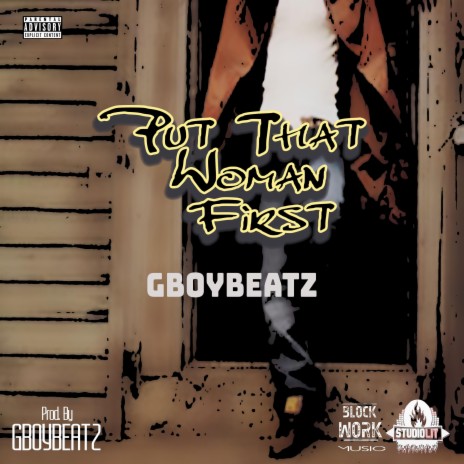 Put That Woman First | Boomplay Music