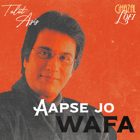 Aapse Jo Wafa (Ghazal Lofi) ft. Sachin Gupta | Boomplay Music