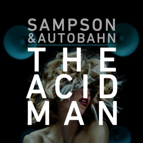 The Acid Man (Ibiza Mix) ft. Autobahn