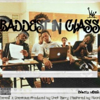 Baddest In Class ft. Chenkobe lyrics | Boomplay Music