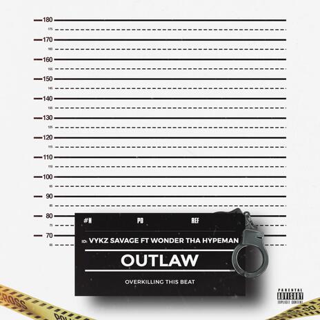 Outlaw ft. WonderThaHypeman | Boomplay Music