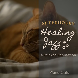 Healing Jazz:Afterhours - A Relaxed Reputation