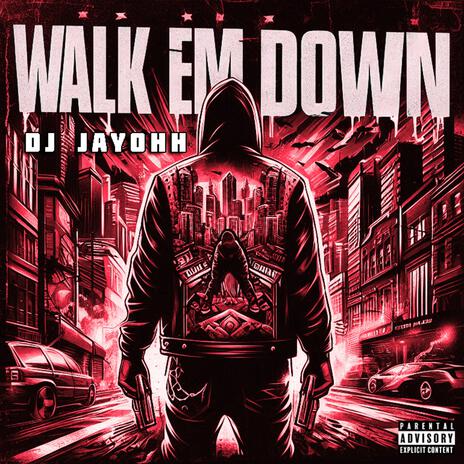 Walk Em Down | Boomplay Music