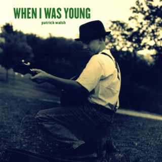 When I Was Young (Partial Album)