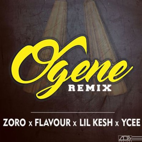 Ogene (Remix) ft. Lil Kesh, Ycee & Flavour