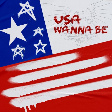 USA Wanna Be | Boomplay Music