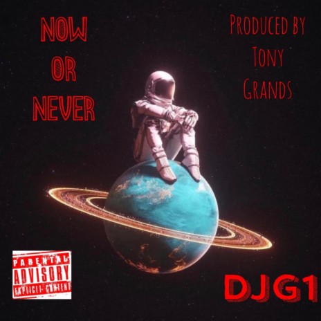 NOW OR NEVER ft. TONY GRANDS