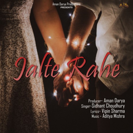 Jalte Rahe ft. Aditya Mishra | Boomplay Music