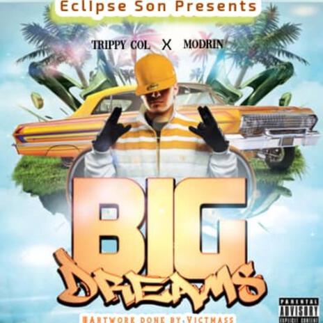 BIG DREAMS ft. Modrin | Boomplay Music