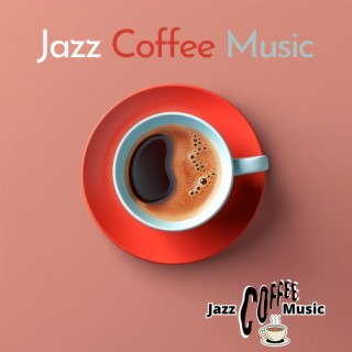 Jazz Coffee Music