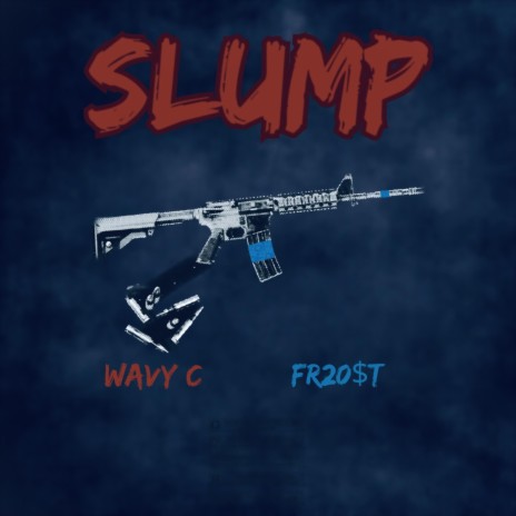 Slump ft. FR20$T | Boomplay Music