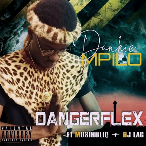 Dankie Mpilo ft. MusiholiQ & Dj Lag | Boomplay Music