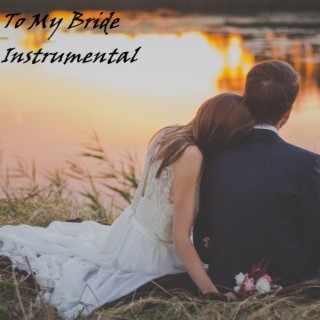 To My Bride (Instrumental)