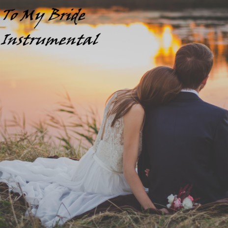 To My Bride (Instrumental) | Boomplay Music