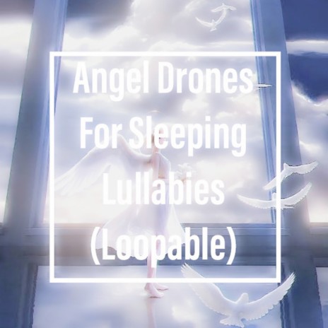 Angel Drones For Sleeping Low A