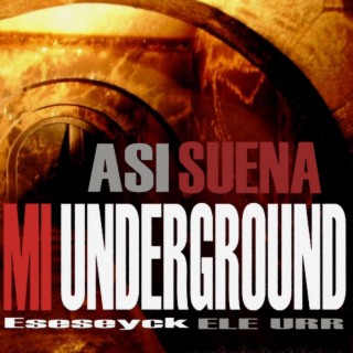 Asi Suena Mi Underground