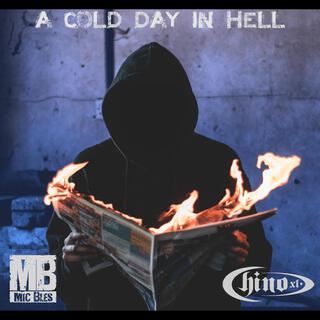 A Cold Day In Hell