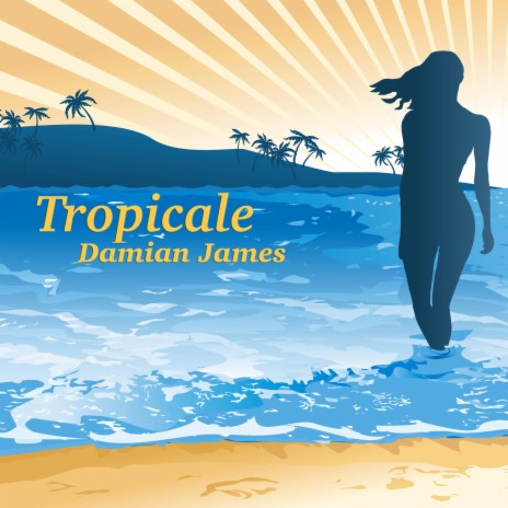 Tropicale | Boomplay Music