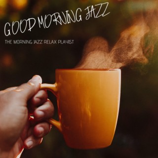 The Morning Jazz Relax Playlist