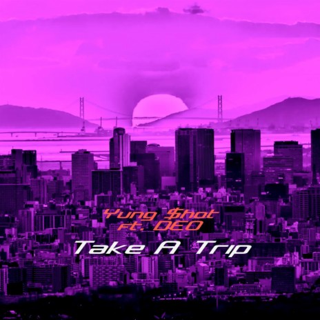 Take A Trip Pt. 2 ft. DEO | Boomplay Music