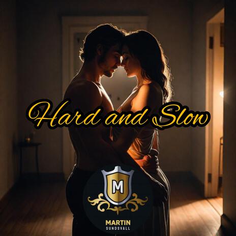 Hard and slow | Boomplay Music