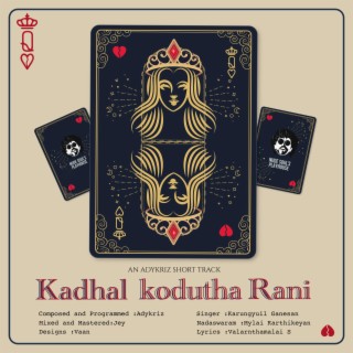 KADHAL KODUTHA RANI