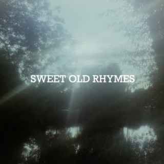 Sweet Old Rhymes lyrics | Boomplay Music