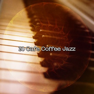 20 Café Café Jazz (2022 Hop To It Jazz Records)