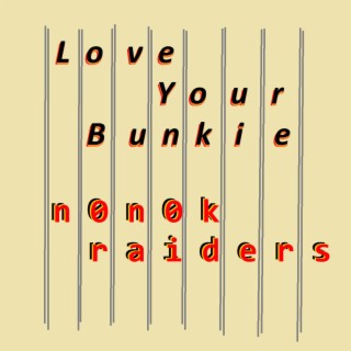 Love Your Bunkie