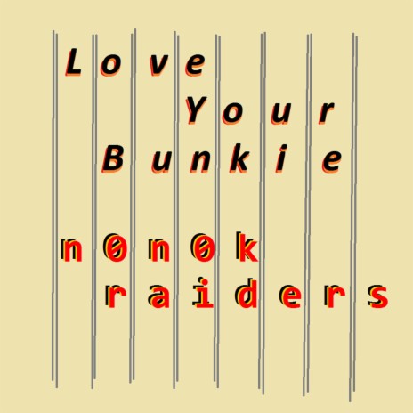 Love Your Bunkie | Boomplay Music