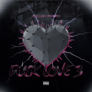 Fuck Love 3 lyrics | Boomplay Music
