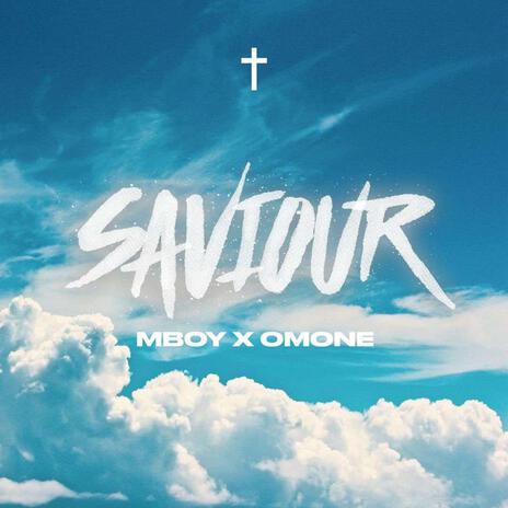 Saviour (Sped up) ft. Omone | Boomplay Music