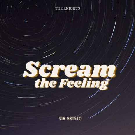 Scream the Feeling | Boomplay Music