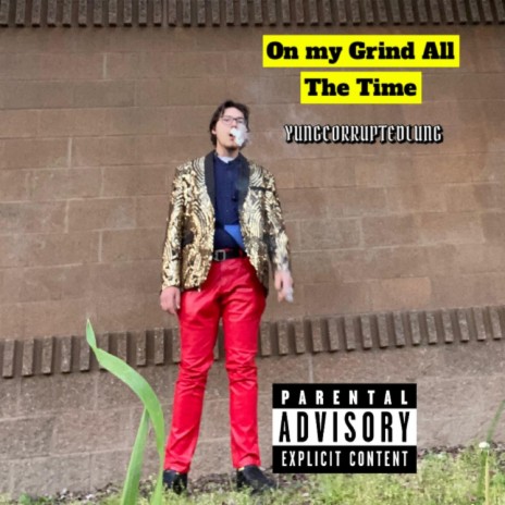 On My Grind All The Time | Boomplay Music