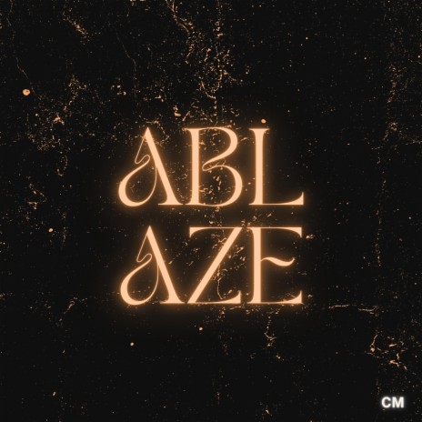 Ablaze | Boomplay Music