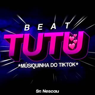 BEAT TUTU - Músiquinha do Tiktok