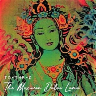 The Mexican Dalai Lama lyrics | Boomplay Music