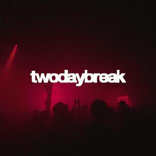 two day break