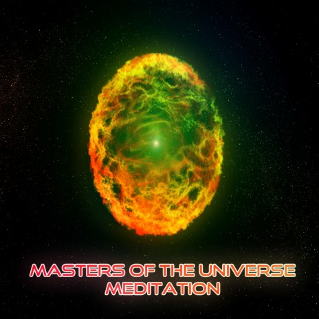 Masters of The Universe Meditation