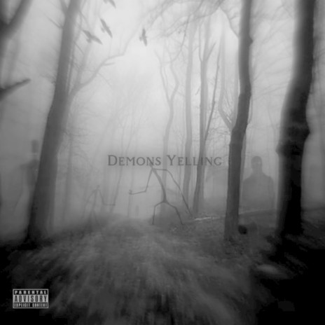 Demons Yelling | Boomplay Music