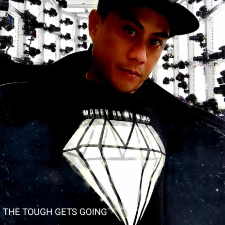 THE TOUGH GETS GOING (Radio Edit) | Boomplay Music