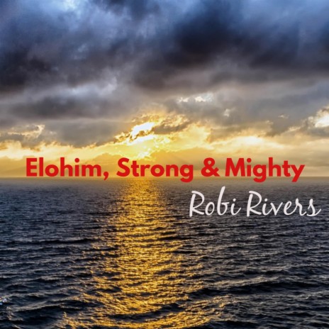 Elohim, Strong and Mighty | Boomplay Music